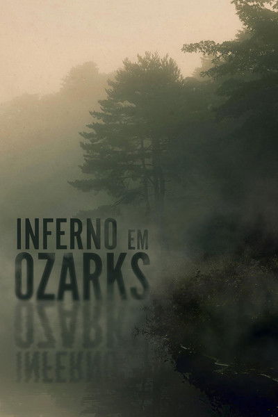 Poster do Filme Inferno em Ozarks
