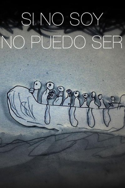 Poster do Filme Si no soy no puedo ser