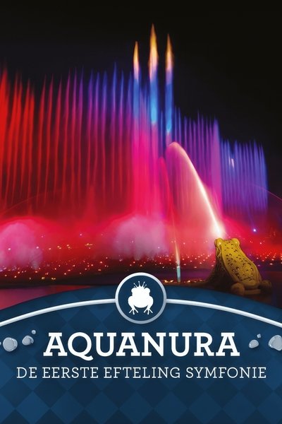 movie poster for Aquanura Show: De Eerste Efteling Symfonie