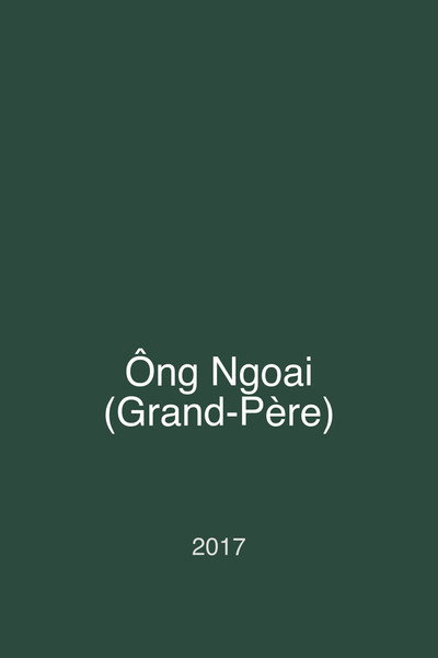 Ông Ngoai (Grand-Père)