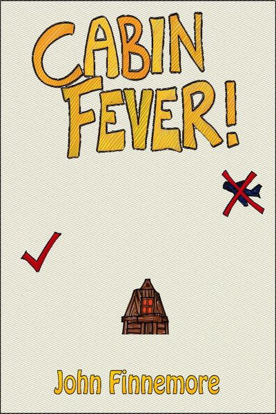 poster for Cabin Fever!