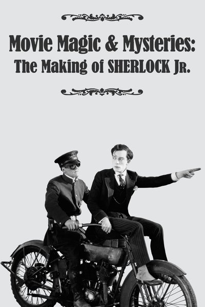 Movie Magic & Mysteries: The Making of Sherlock Jr.