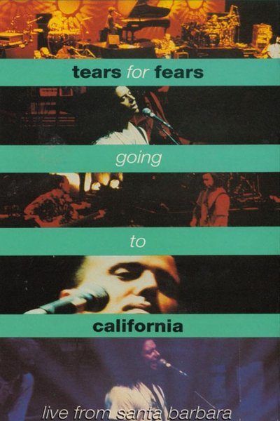 Poster for the movie Tears For Fears - Going To California