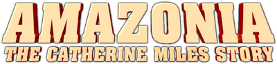 Amazonia: The Catherine Miles Story Logo