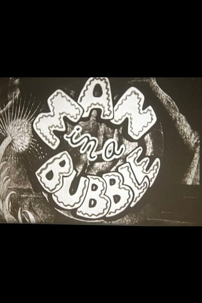Poster do Filme Man in a Bubble