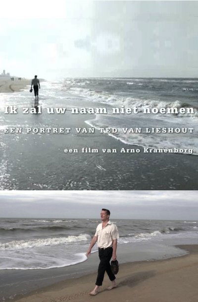 movie poster for I Will Not Mention Your Name, Portrait of Ted van Lieshout