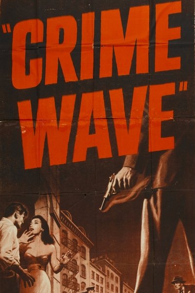 Watch - Crime Wave Movie Online Torrent