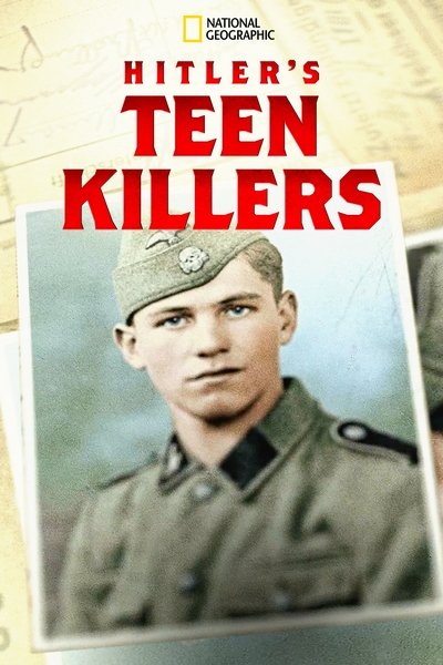 Poster for the movie Hitler's Teen Killers