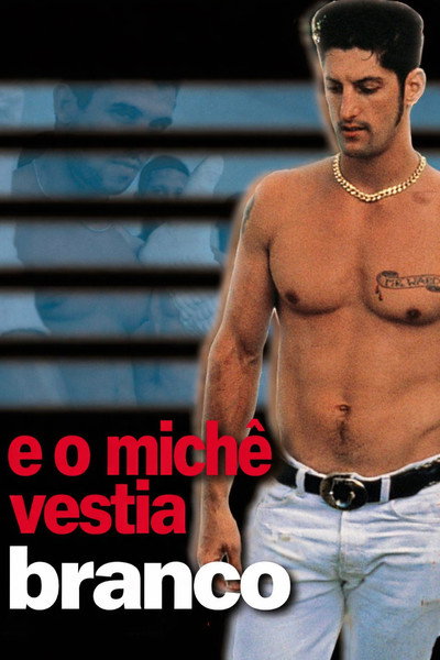 Poster do Filme E o Michê Vestia Branco
