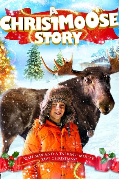 Poster for the movie A Christmoose Story