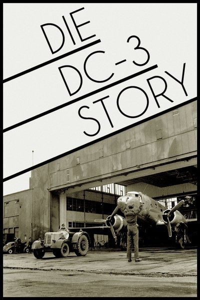 Poster do Filme Die DC3 Story – Ein Flugzeug, das die Welt verändert hat