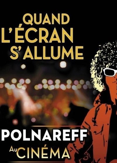 Poster do Filme Polnareff au cinéma: quand l'écran s'allume