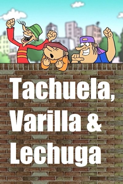 Poster do Filme Tachuela, Varilla y Lechuga
