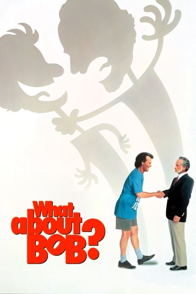 Poster for the movie What About Bob?