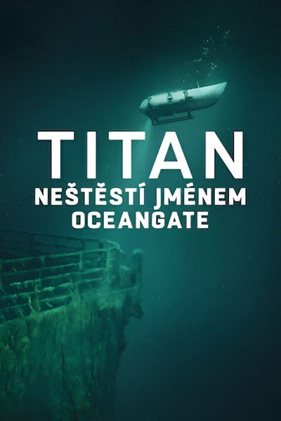 Titan: Neštěstí jménem OceanGate