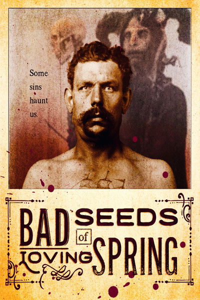 Poster do Filme Bad Seeds of Loving Spring
