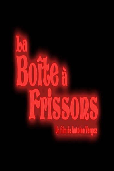 movie poster for La boîte à frissons