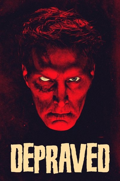 Poster for the movie Depraved