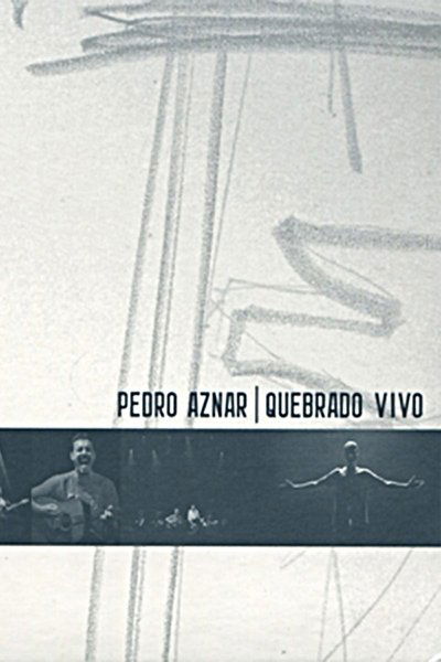 Pedro Aznar: Quebrado Vivo