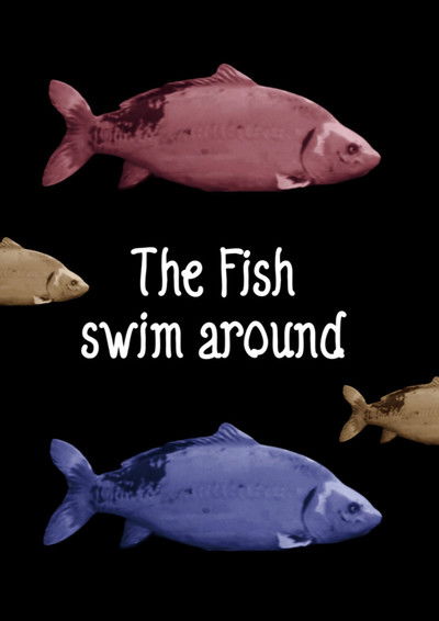 Poster do Filme The Fish swim around