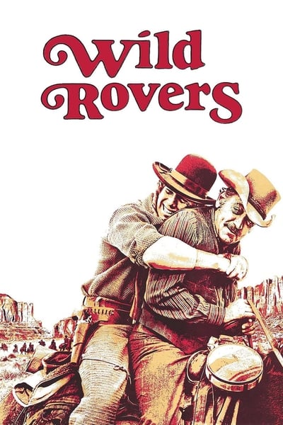 Watch Now!Wild Rovers Full Movie Online