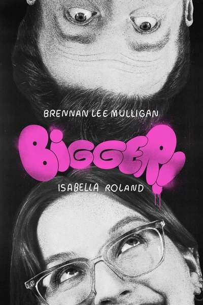 Poster for the movie Bigger! With Brennan and Izzy