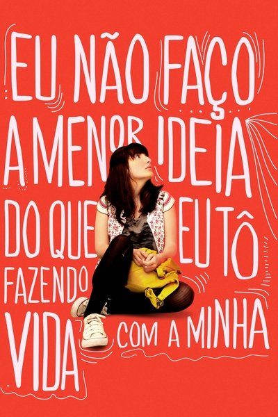 Poster for the movie I Have No Idea What I’m Doing With My Life