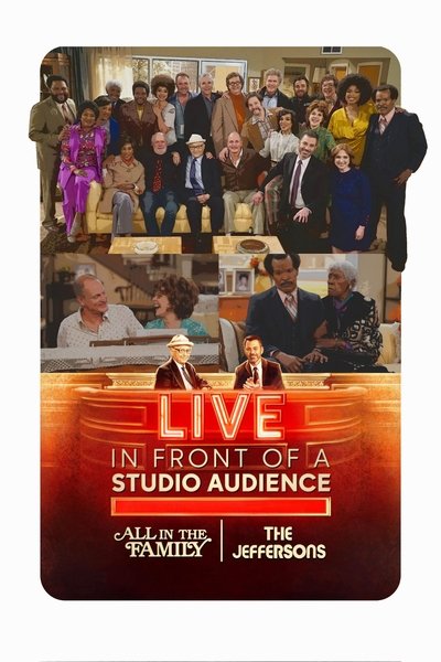 Poster for the movie Live in Front of a Studio Audience: Norman Lear's "All in the Family" and "The Jeffersons"