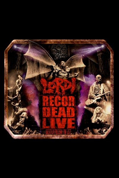 Watch - Lordi - Recordead Live - Sextourcism In Z7 Full Movie OnlinePutlockers-HD