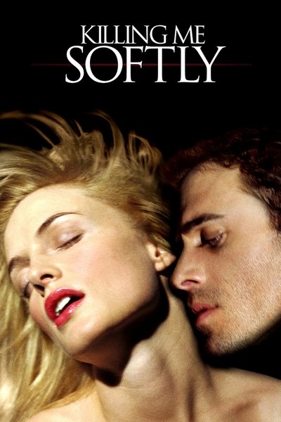 Poster for the movie Killing Me Softly