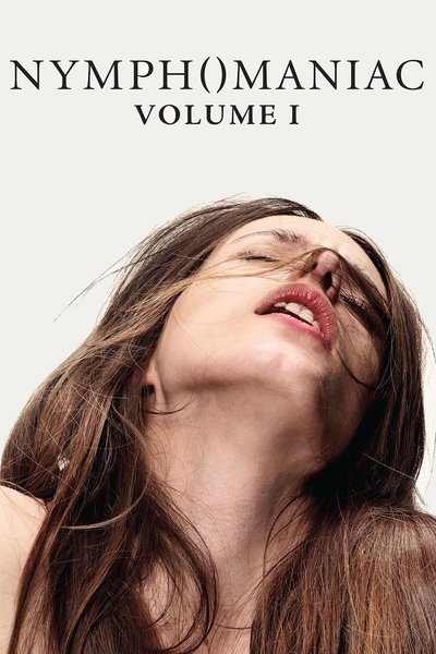 Poster for the movie Nymphomaniac: Vol. I