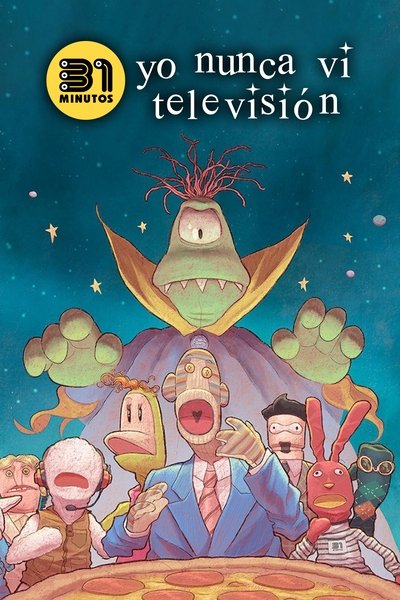 Poster for the movie 31 minutos: Yo Nunca Vi Televisión