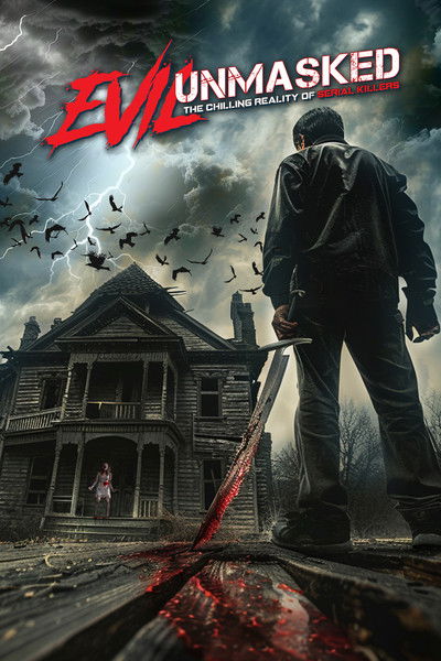 Poster do Filme Evil Unmasked: The Chilling Reality of Serial Killers