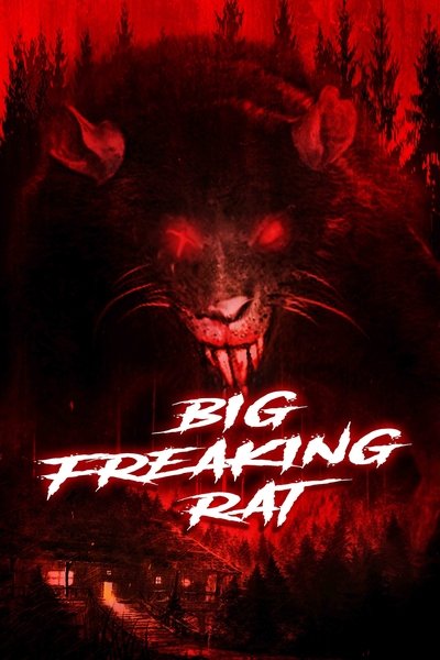 Poster for the movie Big Freaking Rat