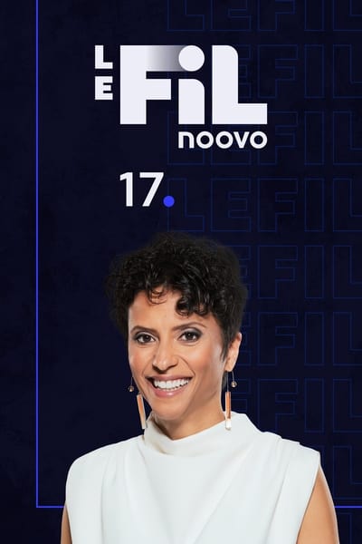 Noovo Le Fil 17 TV Show Poster
