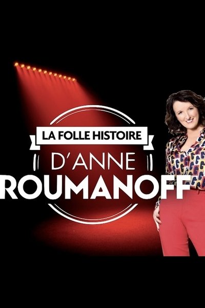 Poster do Filme La folle histoire d'Anne Roumanoff