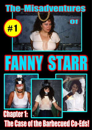 Poster do Filme The Misadventures of Fanny Starr Chapter 1: Case of the Barbecued Coeds