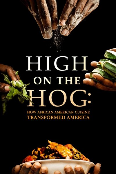 poster for High on the Hog: How African American Cuisine Transformed America