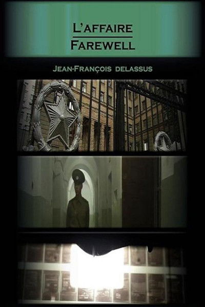 L'Affaire Farewell : l'espion de la vengeance