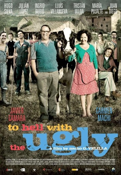 Poster for the movie To Hell With The Ugly