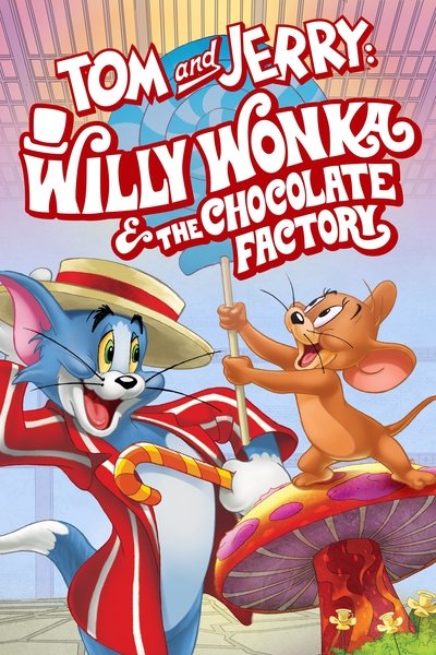 Poster for the movie Tom and Jerry: Willy Wonka and the Chocolate Factory