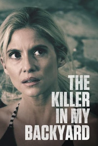 Poster for the movie The Killer in My Backyard