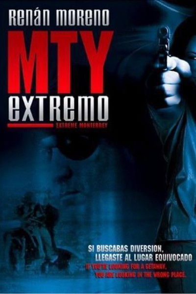 movie poster for MTY Extremo