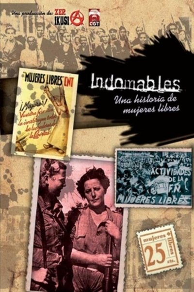 Watch Now!Indomables, una historia de mujeres libres Full Movie Online