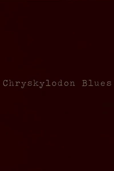 Chryskylodon Blues