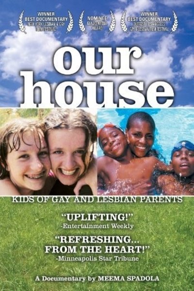 Poster do Filme Our House: A Very Real Documentary About Kids of Gay & Lesbian Parents