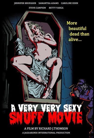 Watch!A Very Very Sexy Snuff Movie Full Movie Torrent