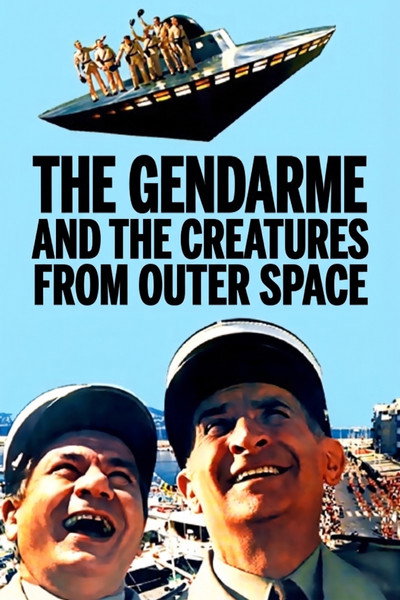 The Gendarme and the Creatures from Outer Space
