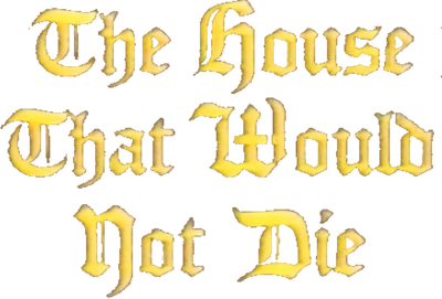 The House That Would Not Die Logo
