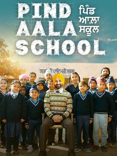 Pind Aala School (2024) WEB-HDRip [Punjabi ORG DD 5.1] 1080p | 720p | HEVC | 480p [x264|x265] Esubs